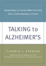 Cover art for Talking to Alzheimer's: Simple Ways to Connect When You Visit with a Family Member or Friend