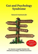 Cover art for Gut and Psychology Syndrome: Natural Treatment for Autism, Dyspraxia, A.D.D., Dyslexia, A.D.H.D., Depression, Schizophrenia