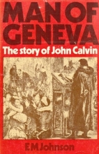 Cover art for The man of Geneva: The story of John Calvin