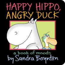 Cover art for Happy Hippo, Angry Duck: A Book of Moods (Boynton on Board)