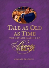 Cover art for Tale as Old as Time: The Art and Making of Beauty and the Beast (Disney Editions Deluxe (Film))