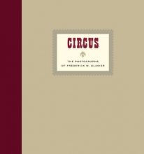 Cover art for Circus: The Photographs of Frederick W. Glasier