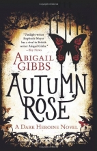 Cover art for Autumn Rose: A Dark Heroine Novel