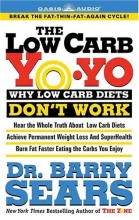 Cover art for The Low Carb Yo-Yo: Why Low Carb Diets Dont' Work