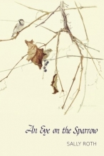 Cover art for An Eye on the Sparrow: The Bird Lover's Bible
