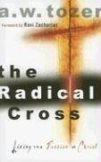 Cover art for The Radical Cross: Living the Passion of Christ