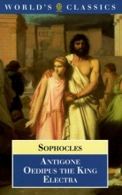 Cover art for Antigone, Oedipus the King, Electra (World's Classics)