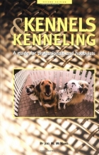 Cover art for Kennels and Kenneling: A Guide for Hobbyists and Professionals (Howell reference books)