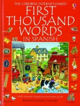 Cover art for First Thousand Words in Spanish (Usborne Internet-Linked First Thousand Words)