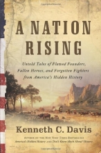 Cover art for A Nation Rising: Untold Tales of Flawed Founders, Fallen Heroes, and Forgotten Fighters from America's Hidden History