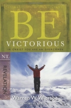 Cover art for Be Victorious (Revelation): In Christ You Are an Overcomer (The BE Series Commentary)