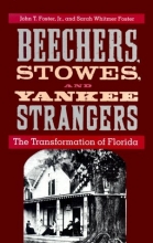 Cover art for Beechers, Stowes, and Yankee Strangers: The Transformation of Florida (Florida History and Culture)