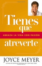 Cover art for Tienes que atreverte: Abraza la vida con pasin (Spanish Edition)