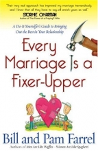 Cover art for Every Marriage Is a Fixer-Upper: A Do-It-Yourselfer's Guide to Bringing Out the Best in Your Relationship