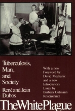 Cover art for The White Plague: Tuberculosis, Man and Society