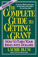 Cover art for The Complete Guide to Getting a Grant: How to Turn Your Ideas Into Dollars