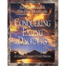 Cover art for Conquering eating disorders: A Christ-centered 12-step process (Life Support Group Series)