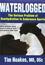 Cover art for Waterlogged: The Serious Problem of Overhydration in Endurance Sports