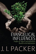 Cover art for Evangelical Influences: Profiles of Key Figures and Movements Rooted in the Reformation