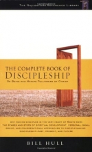 Cover art for The Complete Book of Discipleship: On Being and Making Followers of Christ (The Navigators Reference Library)