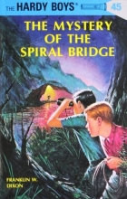 Cover art for The Mystery of the Spiral Bridge (Hardy Boys, Book 45)