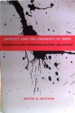 Cover art for Anxiety and the Prospect of Hope; Readings in the Twentieth Century and Beyond