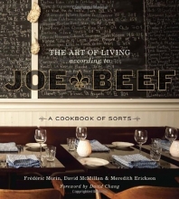 Cover art for The Art of Living According to Joe Beef: A Cookbook of Sorts