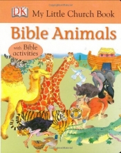 Cover art for Bible Animals (DK My Little Church Books)