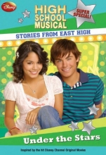 Cover art for Under the Stars (High School Musical Stories from East High, Super Special)