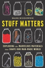 Cover art for Stuff Matters: Exploring the Marvelous Materials That Shape Our Man-Made World