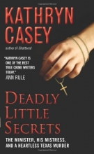 Cover art for Deadly Little Secrets: The Minister, His Mistress, and a Heartless Texas Murder