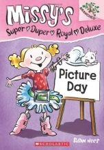 Cover art for Missy's Super Duper Royal Deluxe #1: Picture Day (A Branches Book)