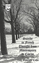 Cover art for Suicide in French Thought from Montesquieu to Cioran (Studies in the Humanities: Literature-Politics-Society)