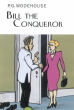 Cover art for Bill the Conqueror (Collector's Wodehouse)