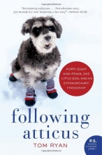 Cover art for Following Atticus: Forty-eight High Peaks, One Little Dog, and an Extraordinary Friendship