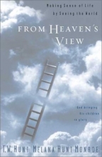 Cover art for From Heaven's View: Making Sense of Life by Seeing the World