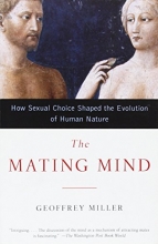 Cover art for The Mating Mind: How Sexual Choice Shaped the Evolution of Human Nature