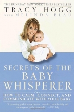 Cover art for Secrets of the Baby Whisperer: How to Calm, Connect, and Communicate with Your Baby