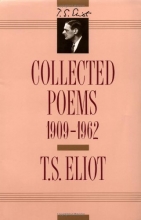 Cover art for T. S. Eliot: Collected Poems, 1909-1962 (The Centenary Edition)