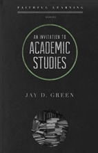 Cover art for An Invitation to Academic Studies (Faithful Learning)