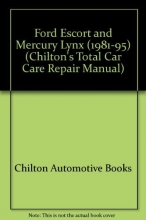 Cover art for Ford: Escort/Lynx 1981-95 (Chilton's Total Car Care Repair Manual)
