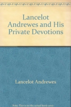 Cover art for Lancelot Andrewes and His Private Devotions