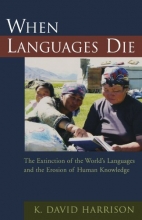 Cover art for When Languages Die: The Extinction of the World's Languages and the Erosion of Human Knowledge
