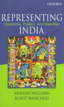 Cover art for Representing India: Literature, Politics and Identities