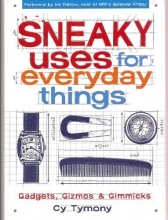 Cover art for Sneaky Uses for Everyday Things, Gadgets, Gizmos and Gimmicks