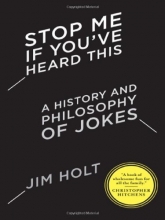 Cover art for Stop Me If You've Heard This: A History and Philosophy of Jokes