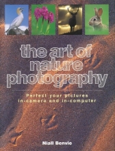Cover art for The Art of Nature Photography: Perfect Your Pictures In-Camera and In-Computer