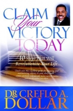 Cover art for Claim Your Victory Today: 10 Steps That Will Revolutionize Your Life