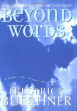 Cover art for Beyond Words: Daily Readings in the ABC's of Faith (Buechner, Frederick)