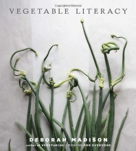 Cover art for Vegetable Literacy: Cooking and Gardening with Twelve Families from the Edible Plant Kingdom, with over 300 Deliciously Simple Recipes